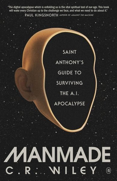 Cover of Manmade: Saint Anthony's Guide to Surviving the AI Apocalypse